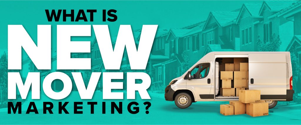 Image depicting a moving van and text reading, "What is New Mover Marketing?"